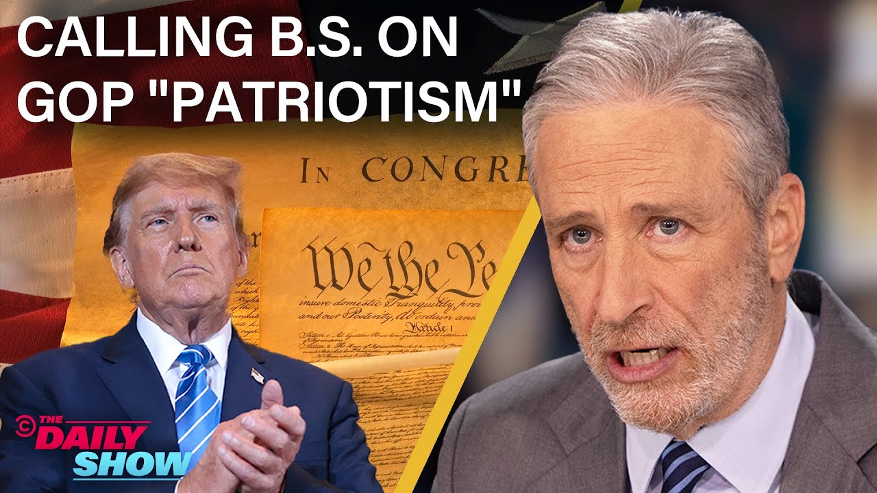 Jon Stewart Calls BS on Trump & the GOP's Performative Patriotism |...